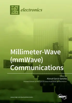 Komunikácia v milimetrových vlnách (mmWave) - Millimeter-Wave (mmWave) Communications