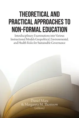 Teoretické a praktické prístupy k neformálnemu vzdelávaniu: Interdisciplinárne skúmanie rôznych modelov výučby - Theoretical and Practical Approaches to Non-Formal Education: Interdisciplinary Examinations into Various Instructional Models