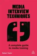 Techniky rozhovoru s médiami: Kompletný sprievodca mediálnym tréningom - Media Interview Techniques: A Complete Guide to Media Training