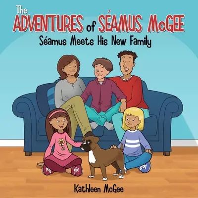 Dobrodružstvá Seamusa McGeeho: Seamus spoznáva svoju novú rodinu - The Adventures of Seamus McGee: Seamus Meets His New Family