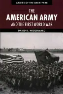 Americká armáda a prvá svetová vojna - The American Army and the First World War