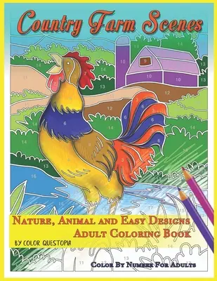 Vidiecke scenérie na farme Vyfarbuj podľa čísel pre dospelých - Príroda, zvieratá a jednoduché vzory - omaľovánka pre dospelých - Country Farm Scenes Color By Number For Adults - Nature, Animal and Easy Designs - Adult Coloring Book
