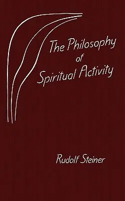 Filozofia duchovnej činnosti - The Philosophy of Spiritual Activity