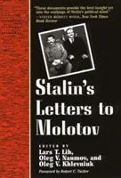 Stalinove listy Molotovovi: 1925-1936 - Stalin's Letters to Molotov: 1925-1936