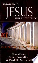 Účinné zdieľanie Ježiša v budhistickom svete: Séria SEANET (3) - Sharing Jesus Effectively in the Buddhist World: SEANET Series (3)