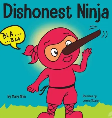 Nečestný nindža: detská kniha o klamstve a hovorení pravdy - Dishonest Ninja: A Children's Book About Lying and Telling the Truth
