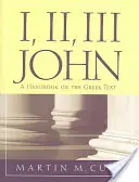 I, II, III Ján: Príručka gréckeho textu - I, II, III John: A Handbook on the Greek Text