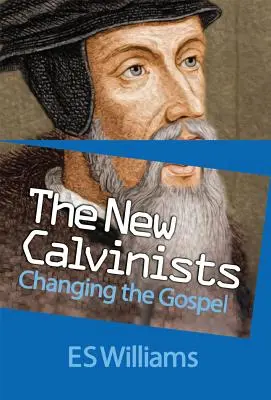 Noví kalvíni: Zmena evanjelia - New Calvinists: Changing the Gospel