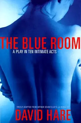Modrá izba: Hra v desiatich intímnych dejstvách - The Blue Room: A Play in Ten Intimate Acts