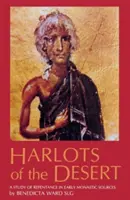 Neviestky z púšte, 106: Štúdia o pokání v raných mníšskych prameňoch - Harlots of the Desert, 106: A Study of Repentance in Early Monastic Sources