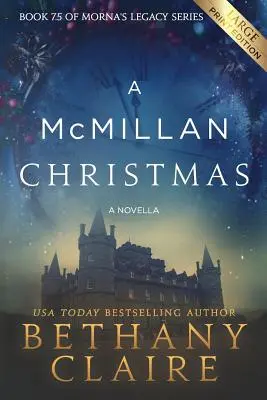 McMillanské Vianoce - novela (Large Print Edition): Škótska romanca o cestovaní v čase (originál: A Scottish, Time Travel Romance) - A McMillan Christmas - A Novella (Large Print Edition): A Scottish, Time Travel Romance