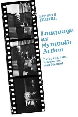 Jazyk ako symbolická akcia: Eseje o živote, literatúre a metóde - Language as Symbolic Action: Essays on Life, Literature, and Method