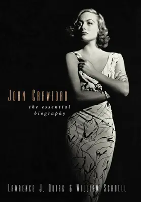 Joan Crawfordová: Základný životopis - Joan Crawford: The Essential Biography