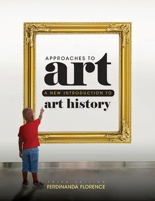 Prístupy k umeniu: Nový úvod do dejín umenia - Approaches to Art: A New Introduction to Art History