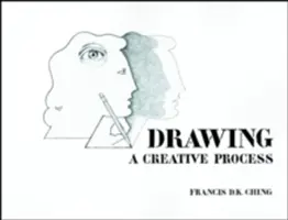 Kreslenie: Tvorivý proces - Drawing: A Creative Process