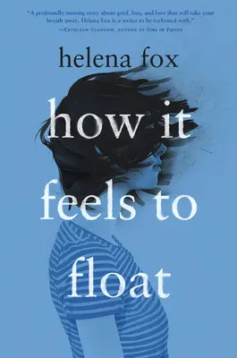 Aký je to pocit vznášať sa - How It Feels to Float