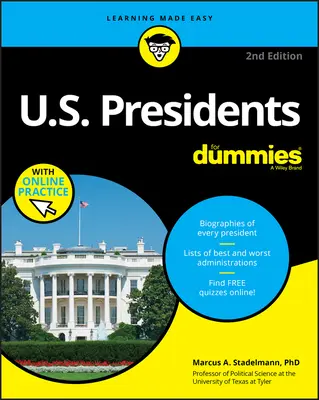 Prezidenti USA pre hlupákov s online cvičením - U.S. Presidents For Dummies with Online Practice