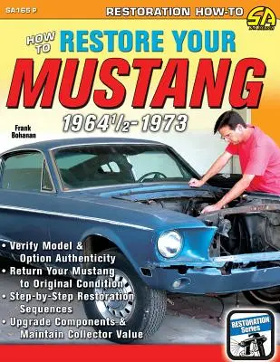 Ako zreštaurovať Mustang 1964 1/2-1973 - How to Restore Your Mustang 1964 1/2-1973