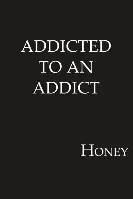 Závislosť na závislom - Addicted to an Addict