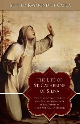 Život svätej Kataríny Sienskej - The Life of St. Catherine of Siena
