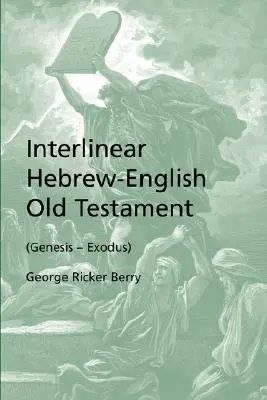 Interlineárny hebrejsko-anglický Starý zákon (Genesis - Exodus) - Interlinear Hebrew-English Old Testament (Genesis - Exodus)