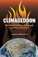 Klimagedon: Globálne otepľovanie a ako ho prežiť - Climageddon: The Global Warming Emergency & How To Survive It