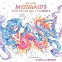 Pop Manga Morské panny a iné morské bytosti: Omaľovánky - Pop Manga Mermaids and Other Sea Creatures: A Coloring Book