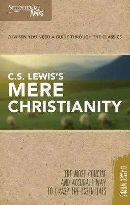 Pastierske poznámky: Lewisa (Mere Christianity) - Shepherd's Notes: C.S. Lewis's Mere Christianity