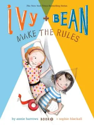 Ivy + Bean tvoria pravidlá - Ivy + Bean Make the Rules