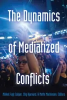Dynamika medializovaných konfliktov - The Dynamics of Mediatized Conflicts