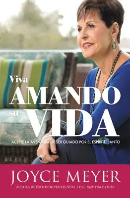 Viva Amando Su Vida: Acepte La Aventura de Ser Dirigido Por El Espritu Santo: Vida Amida: učebné texty pre študentov - Viva Amando Su Vida: Acepte La Aventura de Ser Dirigido Por El Espritu Santo