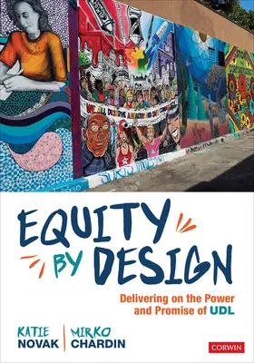 Equity by Design: Realizácia sily a prísľubu Udl (Delivering on the Power and Promise of Udl) - Equity by Design: Delivering on the Power and Promise of Udl