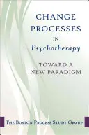 Zmena v psychoterapii: Zjednocujúca paradigma - Change in Psychotherapy: A Unifying Paradigm