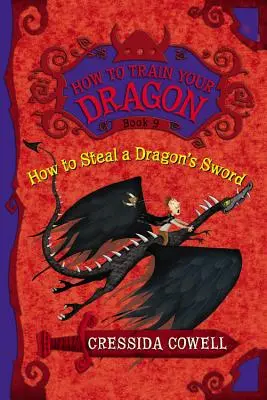 Ako ukradnúť dračí meč: Hrdinské príhody Štikúta Vikinga - How to Steal a Dragon's Sword: The Heroic Misadventures of Hiccup the Viking