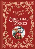 Vianočné príbehy Elizabeth Clarkovej - Elizabeth Clark's Christmas Stories