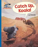 Čítacia planéta - Dožeň, koala! - Modrá: Galaxia  - Čítanka - Čítanka - Galaxia - Reading Planet - Catch Up, Koala! - Blue: Galaxy