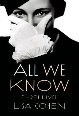 Všetko, čo vieme: Tri životy - All We Know: Three Lives