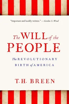 Vôľa ľudu: Revolučný zrod Ameriky - The Will of the People: The Revolutionary Birth of America