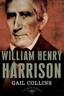 William Henry Harrison: Séria amerických prezidentov: The 9th President, 1841 - William Henry Harrison: The American Presidents Series: The 9th President, 1841