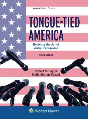 Jazykovo viazaná Amerika: Oživenie umenia verbálneho presviedčania - Tongue-Tied America: Reviving the Art of Verbal Persuasion