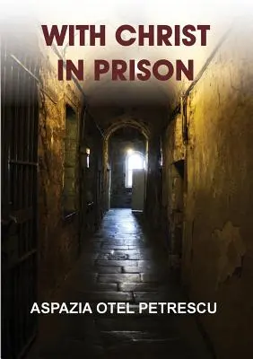 S Kristom vo väzení - With Christ in Prison