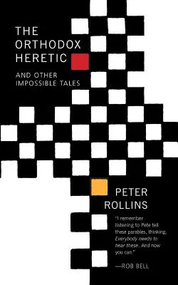 Pravoslávny heretik: A iné neuveriteľné príbehy - The Orthodox Heretic: And Other Imossible Tales