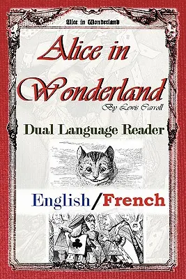 Alica v krajine zázrakov: Dvojjazyčná čítanka (angličtina/francúzština) - Alice in Wonderland: Dual Language Reader (English/French)