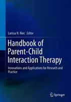Príručka interakčnej terapie medzi rodičmi a deťmi: Inovácie a aplikácie pre výskum a prax - Handbook of Parent-Child Interaction Therapy: Innovations and Applications for Research and Practice