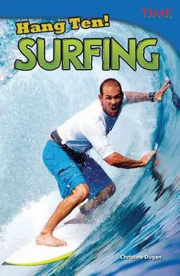 Visieť desať! Surfovanie - Hang Ten! Surfing