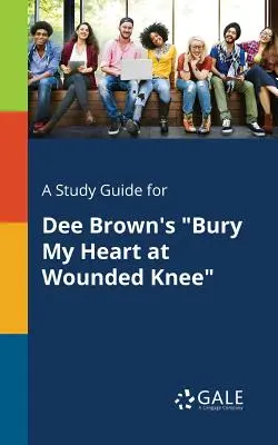 Sprievodca štúdiom k románu Dee Browna Bury My Heart at Wounded Knee