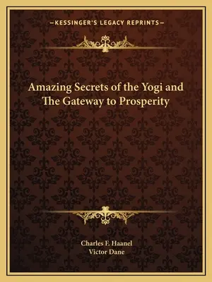 Úžasné tajomstvá jogína a brána k prosperite - Amazing Secrets of the Yogi and the Gateway to Prosperity