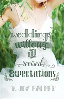 Svadby, vŕby a revidované očakávania - Weddings, Willows, and Revised Expectations