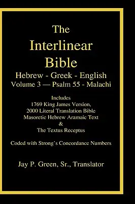 Interlineárna hebrejsko-grécko-anglická Biblia-PR-FL/OE/KJ Zväzok 4 Žalm 55-Malachiáš - Interlinear Hebrew Greek English Bible-PR-FL/OE/KJ Volume 4 Psalm 55-Malachi