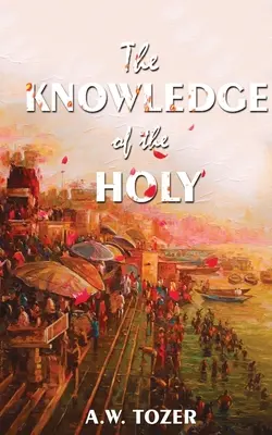 Poznanie svätého - The Knowledge Of The Holy